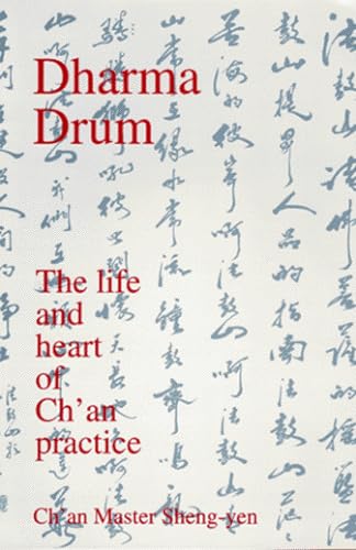 9780960985487: The Dharma Drum: Life and Heart of Ch'an Practice