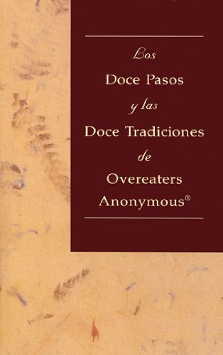 Beispielbild fr Los Doce Pasos y las Doce Tradiciones de Overeaters Anonymous zum Verkauf von ZBK Books