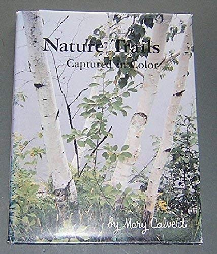 Stock image for Nature Trails Captured in Color for sale by Better World Books