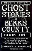 Ghost Stories of Berks County [Book 1] [SIGNED]