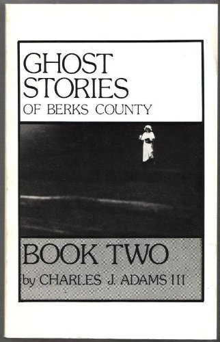 Stock image for Ghost Stories of Berks County, Book 2 for sale by ThriftBooks-Atlanta