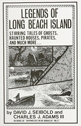 Beispielbild fr Legends of Long Beach Island NJ: Stirring Tales of Ghosts, Haunted Houses, Pirates, and Much More zum Verkauf von Gulf Coast Books