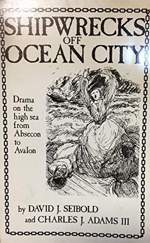 Beispielbild fr Shipwrecks Off Ocean City: Drama on the High Sea from Absecon to Avalon zum Verkauf von SecondSale