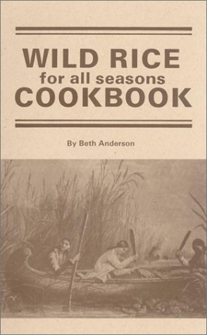 9780961003005: Wild Rice for All Seasons Cook Book