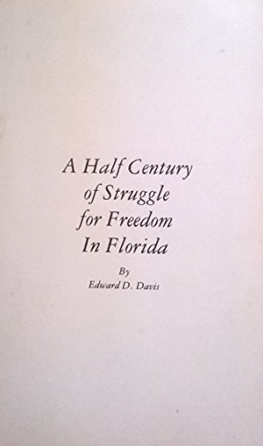 Beispielbild fr Half Century of Struggle for Freedom in Florida zum Verkauf von dsmbooks