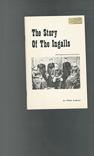 Stock image for THE STORY OF THE INGALLS A Biography of the Family from the "Little House" books for sale by Bibliodditiques, IOBA