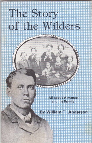 Stock image for The Story of the Wilders: All about Almanzo and his family for sale by Front Cover Books