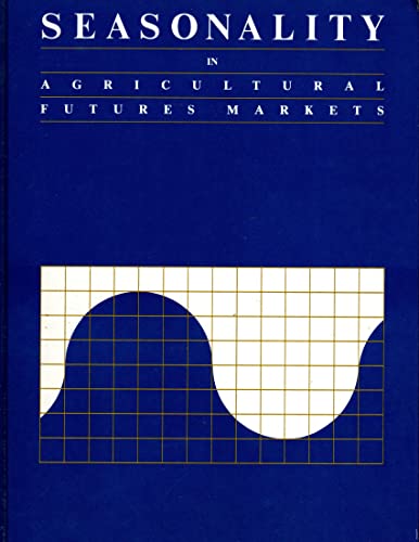 Beispielbild fr Seasonality in Agricultural Futures Markets (Hardcover) by ContiCommodity zum Verkauf von BUCHSERVICE / ANTIQUARIAT Lars Lutzer