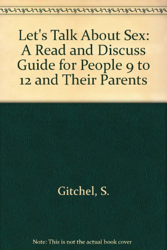 9780961012205: Let's Talk About Sex: A Read and Discuss Guide for People 9 to 12 and Their Parents