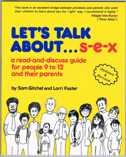 Stock image for Let's Talk About Sex: A Read and Discuss Guide for People 9 to 12 and Their Parents for sale by GF Books, Inc.