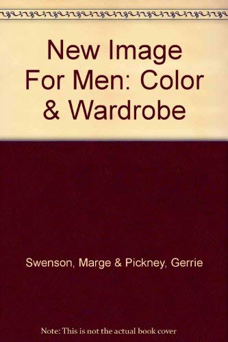 Stock image for New Image For Men: Color & Wardrobe for sale by ThriftBooks-Dallas