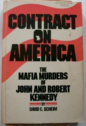 Imagen de archivo de CONTRACT ON AMERICA : THE MAFIA MURDERS OF JOHN AND ROBERT KENNEDY a la venta por Second Story Books, ABAA