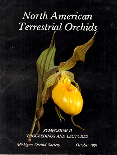 Stock image for North American Terrestrial Orchids Symposium II Proceedings for sale by Isaiah Thomas Books & Prints, Inc.