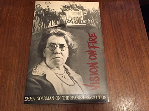 Beispielbild fr Vision on Fire: Emma Goldman on the Spanish Revolution zum Verkauf von ThriftBooks-Dallas