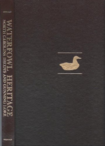 9780961035815: Waterfowl heritage: North Carolina decoys and gunning lore