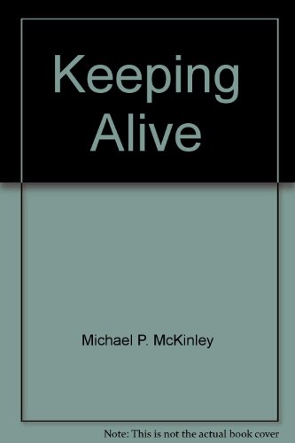 Keeping Alive (9780961037079) by Michael P. McKinley