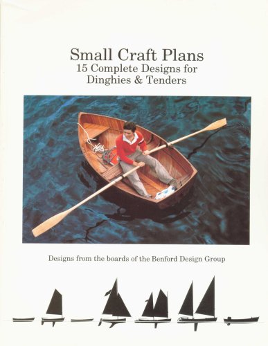 Imagen de archivo de Small Craft Plans : 15 Complete Designs for Dinghies and Tenders a la venta por Better World Books: West