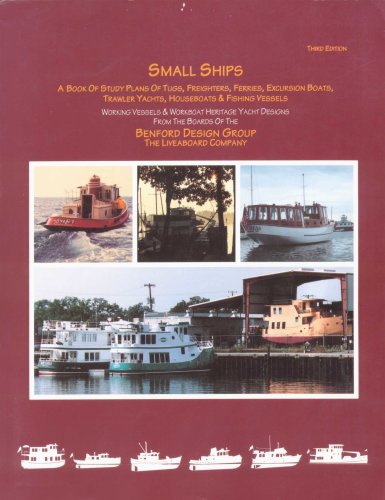 Imagen de archivo de Small Ships: A Book of Study Plans for Tugs, Freighter, Ferries, Excursion Boats, Trawler Yachts, Houseboats & Fishing Vessels a la venta por Book Alley