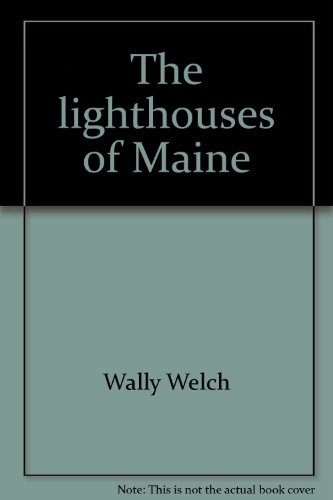 Beispielbild fr The Lighthouses of Maine zum Verkauf von Better World Books