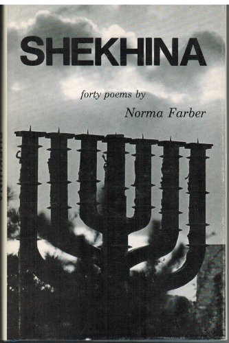 Shekhina: Forty Poems (9780961066215) by Farber, Norma