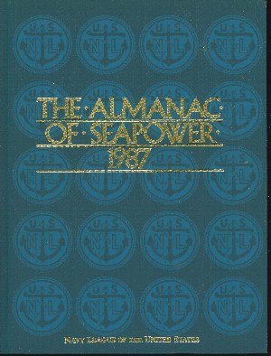 Stock image for The Almanac of Seapower 1987 for sale by Library House Internet Sales