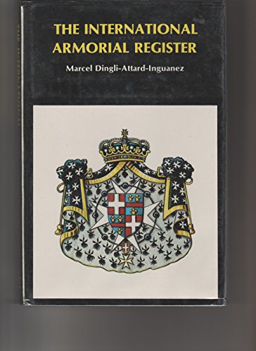 9780961074005: International Armorial Register: A Register of Armorial Bearings in Current Use With the Names and Addresses of the Bearers and the Authority for Their Use