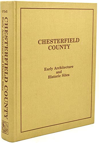 Beispielbild fr Chesterfield County: Early Architecture and Historic Sites zum Verkauf von Vintage Books and Fine Art