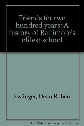 Stock image for Friends for two hundred years: A history of Baltimore's oldest school for sale by Wonder Book
