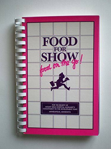 Imagen de archivo de Food for show: Food on the go! a la venta por Jenson Books Inc