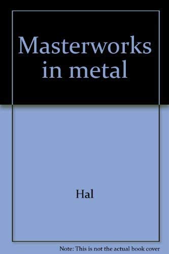 Imagen de archivo de Masterworks in metal: A millennium of treasures from the State Art Mu a la venta por Hawking Books