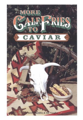 Stock image for More Calf Fries to Caviar for sale by Books of the Smoky Mountains