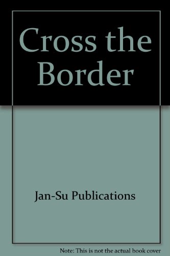 Stock image for Cross the Border for sale by HPB Inc.