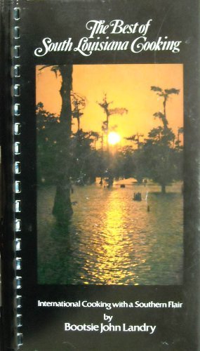 9780961098209: The best of south Louisiana cooking: International cooking with a southern flair