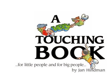 Imagen de archivo de A Very Touching Book--For Little People and for Big People-- a la venta por ThriftBooks-Atlanta