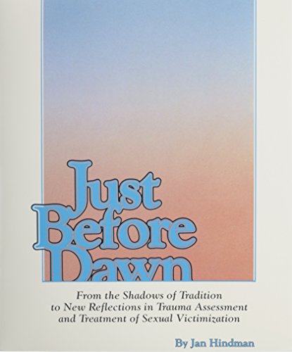 9780961103446: Just Before Dawn: Trauma Assessment and Treatment of Sexual Victimization