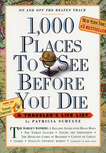 9780961104849: 1,000 Places to See Before You Die: A Traveler's Life List