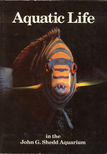 Stock image for Aquatic Life in the John G. Shedd Aquarium: A Guide to Exhibit Animals for sale by Gulf Coast Books