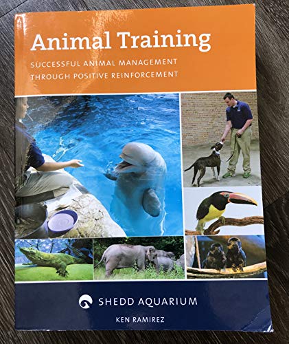 9780961107499: Animal Training: Successful Animal Management Through Positive Reinforcement