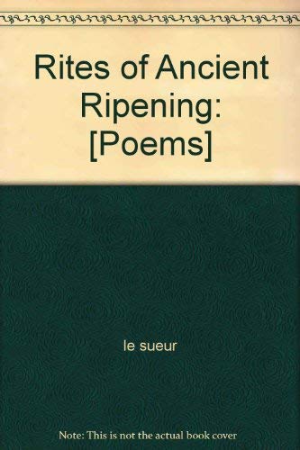9780961109806: Rites of ancient ripening : [poems]