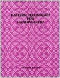 9780961113629: Pattern Techniques for Handweavers