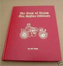 9780961116620: The Dean of Steam Fire Engine Builders