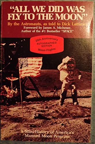 Beispielbild fr All We Did Was Fly to the Moon zum Verkauf von Better World Books