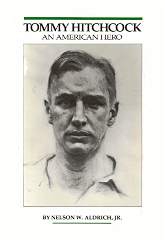Imagen de archivo de Tommy Hitchcock: An American Hero a la venta por ThriftBooks-Atlanta