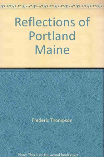 Beispielbild fr Reflections of Portland, Maine zum Verkauf von Better World Books