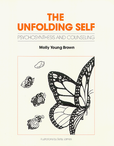 9780961144401: Unfolding Self: Psychosynthesis and Counseling