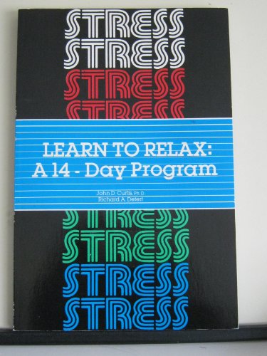 Beispielbild fr Learn to Relax : A Fourteen Day Program zum Verkauf von Better World Books