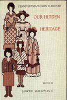 Stock image for Our Hidden Heritage : Pennsylvania Women in History for sale by Better World Books