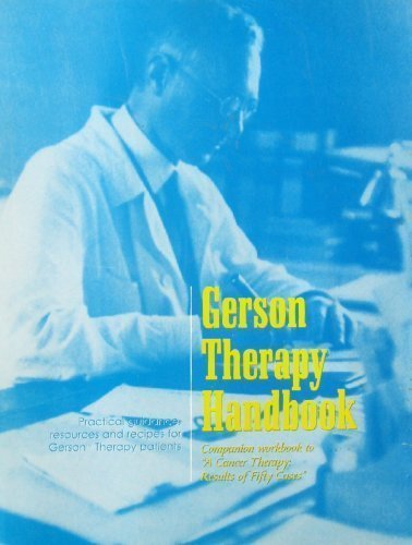 9780961152642: Gerson Therapy Handbook: Companion workbook to A Cancer Therapy- Results of Fifty Cases by Max Gerson (1999-01-01)