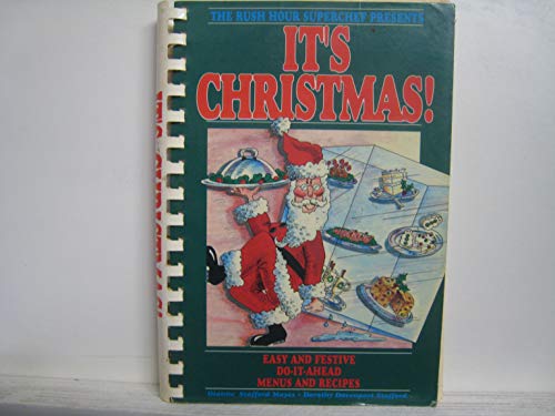 Beispielbild fr It's Christmas: Easy and Festive Do-It-Ahead Menus and Recipes zum Verkauf von GoldenWavesOfBooks