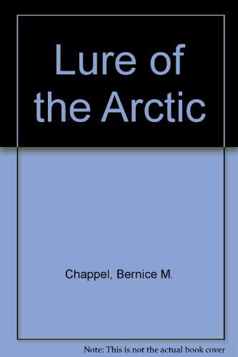 Stock image for Lure of The Arctic Lost on the Tundra for sale by Chequamegon Books